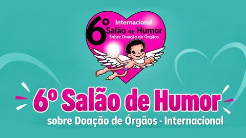 6º Salão de Humor sobre Doação de Órgãos – Internacional