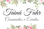 Tainá Fuhr - Casamentos e eventos 