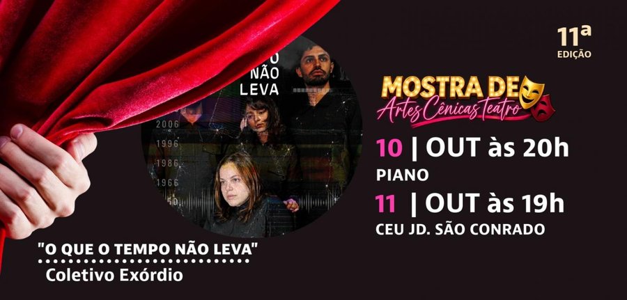 11ª Mostra de Artes Cênicas apresenta "O Que o Tempo Não Leva" nos dias 10 e 11 de outubro